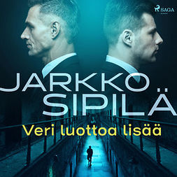 Sipilä, Jarkko - Veri luottoa lisää, äänikirja