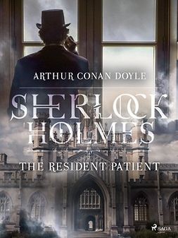 Doyle, Arthur Conan - The Resident Patient, ebook