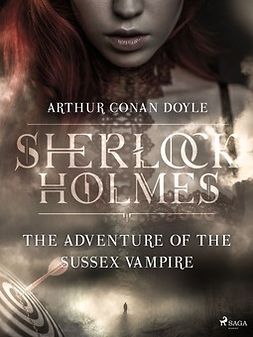Doyle, Arthur Conan - The Adventure of the Sussex Vampire, ebook
