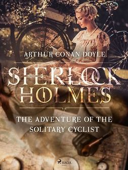 Doyle, Arthur Conan - The Adventure of the Solitary Cyclist, e-kirja