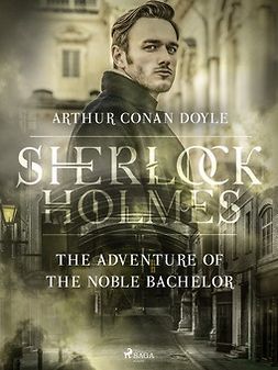 Doyle, Arthur Conan - The Adventure of the Noble Bachelor, ebook