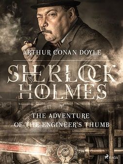 Doyle, Arthur Conan - The Adventure of the Engineer's Thumb, e-kirja