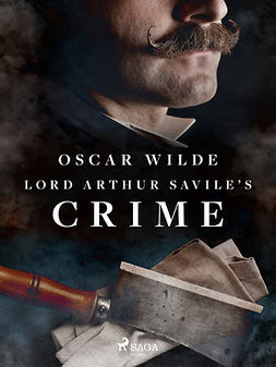 Wilde, Oscar - Lord Arthur Savile's Crime, e-bok
