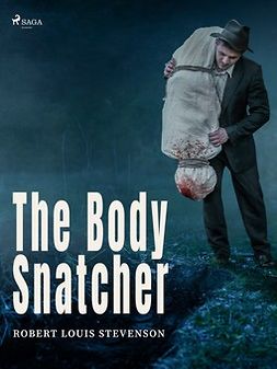 Stevenson, Robert Louis - The Body Snatcher, e-bok