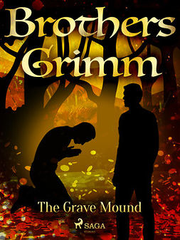 Grimm, Brothers - The Grave Mound, ebook