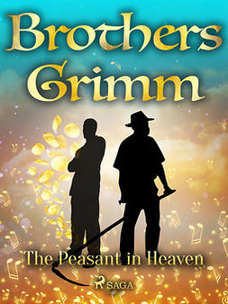 Grimm, Brothers - The Peasant in Heaven, ebook