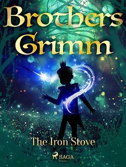 Grimm, Brothers - The Iron Stove, e-kirja