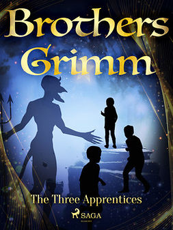 Grimm, Brothers - The Three Apprentices, ebook