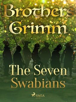 Grimm, Brothers - The Seven Swabians, ebook