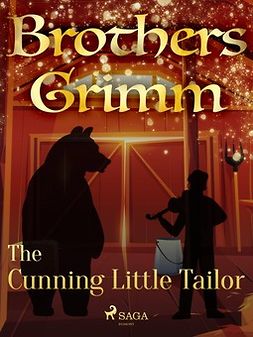 Grimm, Brothers - The Cunning Little Tailor, ebook