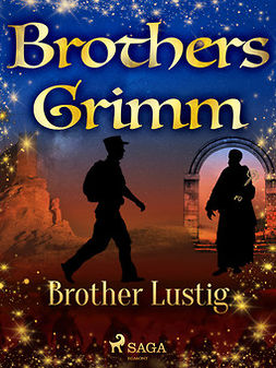 Grimm, Brothers - Brother Lustig, ebook