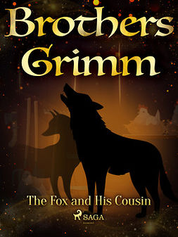 Grimm, Brothers - The Fox and His Cousin, ebook