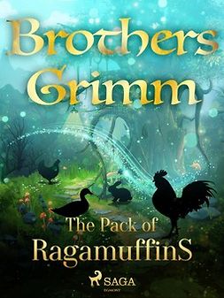 Grimm, Brothers - The Pack of Ragamuffins, ebook