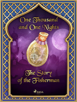 Nights, One Thousand and One - The Story of the Fisherman, e-bok