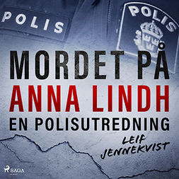 Jennekvist, Leif - Mordet på Anna Lindh: en polisutredning, audiobook