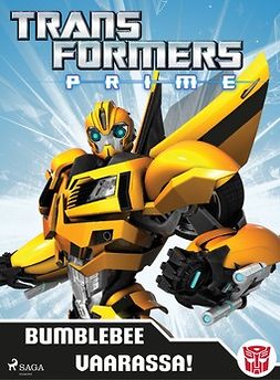 Lindqvist, Anja - Transformers - Prime - Bumblebee vaarassa!, e-kirja