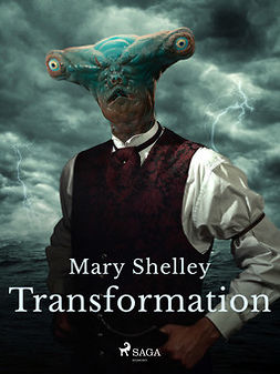 Shelley, Mary - Transformation, ebook