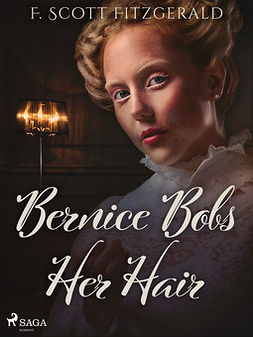 Fitzgerald, F. Scott - Bernice Bobs Her Hair, ebook