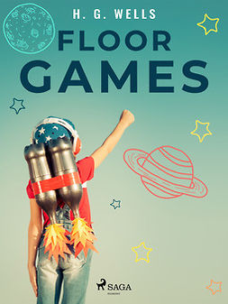 Wells, H. G. - Floor Games, e-kirja