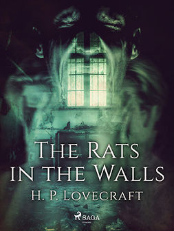 Lovecraft, H. P. - The Rats in the Walls, e-bok