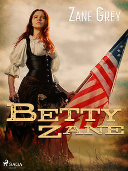 Grey, Zane - Betty Zane, ebook
