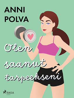 Polva, Anni - Olen saanut tarpeekseni, ebook