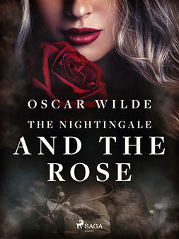 Wilde, Oscar - The Nightingale and the Rose, e-bok