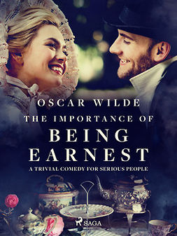 Wilde, Oscar - The Importance of Being Earnest: A Trivial Comedy for Serious People, ebook