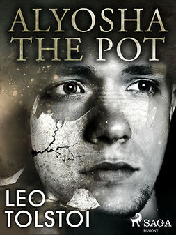 Tolstoy, Leo - Alyosha the Pot, ebook