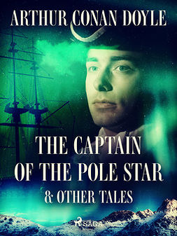 Doyle, Arthur Conan - The Captain of the Pole Star & Other Tales, ebook