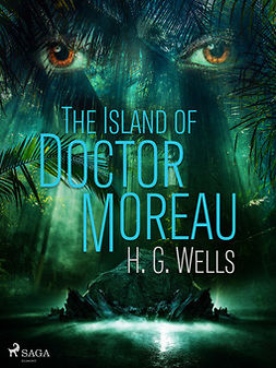 Wells, H. G. - The Island of Doctor Moreau, e-kirja