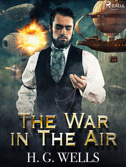 Wells, H. G. - The War in The Air, e-bok