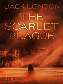 London, Jack - The Scarlet Plague, e-bok