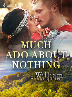 Shakespeare, William - Much Ado About Nothing, e-kirja
