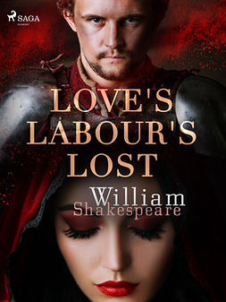 Shakespeare, William - Love's Labour's Lost, e-kirja