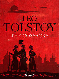 Tolstoy, Leo - The Cossacks, ebook