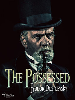 Dostoevsky, Fyodor - The Possessed, ebook