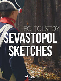 Tolstoy, Leo - Sevastopol Sketches, ebook