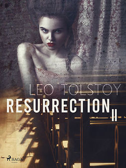 Tolstoy, Leo - Resurrection II, e-bok