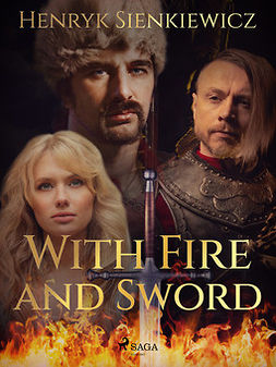 Sienkiewicz, Henryk - With Fire and Sword, ebook