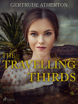 Atherton, Gertrude - The Travelling Thirds, ebook