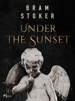 Stoker, Bram - Under the Sunset, ebook