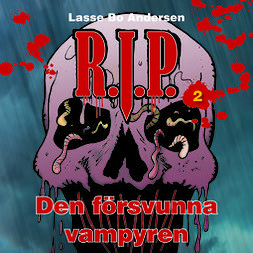 Andersen, Lasse Bo - R.I.P. 2 - Den försvunna vampyren, audiobook