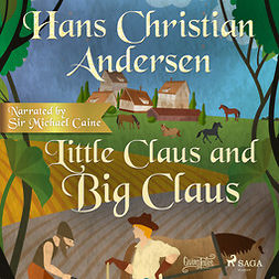 Andersen, Hans Christian - Little Claus and Big Claus, äänikirja