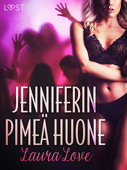 Love, Laura - Jenniferin Pimeä Huone - eroottinen novelli, ebook
