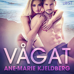 Kjeldberg, Ane-Marie - Vågat - erotisk serie, audiobook