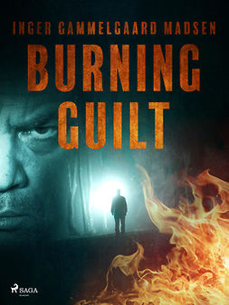 Madsen, Inger Gammelgaard - Burning Guilt, ebook