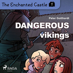 Gotthardt, Peter - The Enchanted Castle 7 - Dangerous Vikings, audiobook