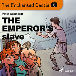 Gotthardt, Peter - The Enchanted Castle 6 - The Emperor's Slave, audiobook