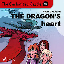 Gotthardt, Peter - The Enchanted Castle 10 - The Dragon's Heart, audiobook